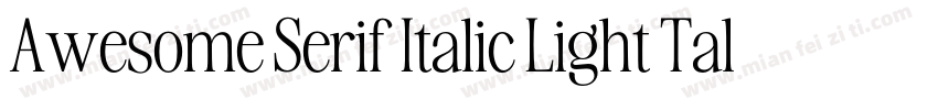 Awesome Serif Italic Light Tall字体转换